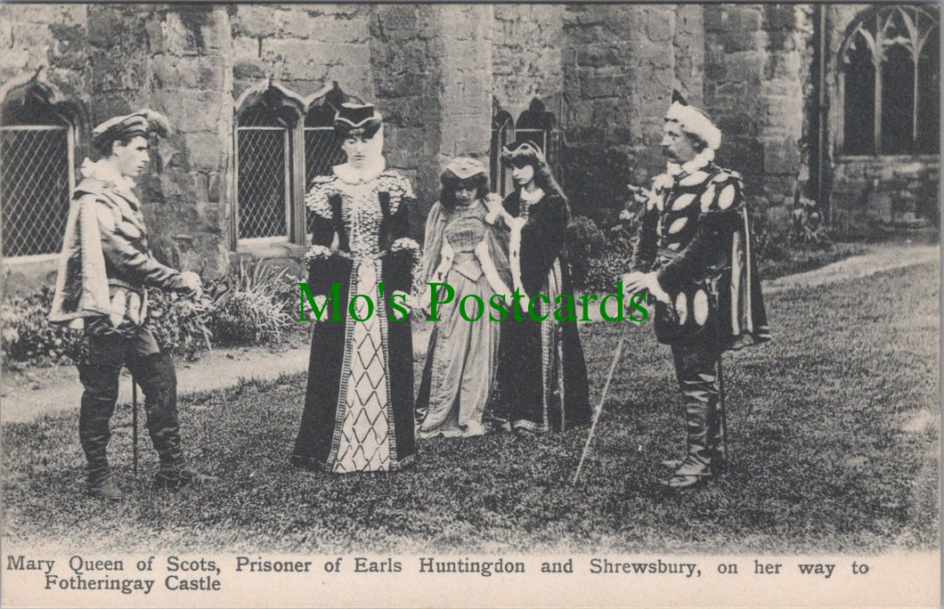 Pageant Postcard - Mary Queen of Scots, Prisoner of Earls Huntingdon SW11164