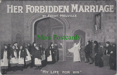 Theatre Postcard - Her Forbidden Marriage, Frederick Melville  SW12585