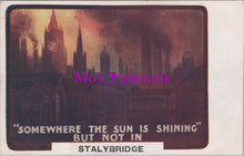 Load image into Gallery viewer, Lancashire Postcard -  Stalybridge, Somewhere The Sun Is Shining    SW15559