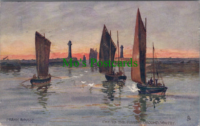 Yorkshire Postcard - Whitby, Off To The Fishing Ground  SW11258