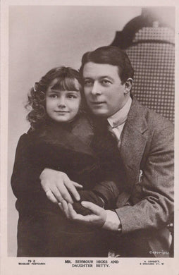 Theatrical Postcard - Mr Seymour Hicks and Daughter Betty  VT610