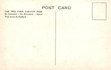 Load image into Gallery viewer, Back of a postcard from Oak Tree Farm Caravan Park with text and a blank space for a photo.
